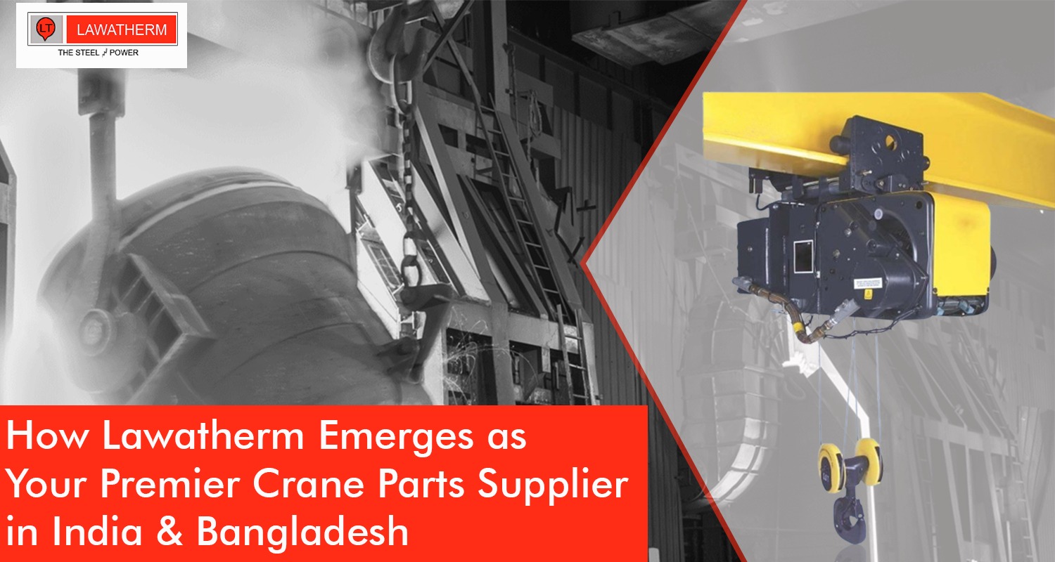 You are currently viewing Navigating the Crane Parts Landscape: How Lawatherm Emerges as Your Premier Supplier in India and Bangladesh