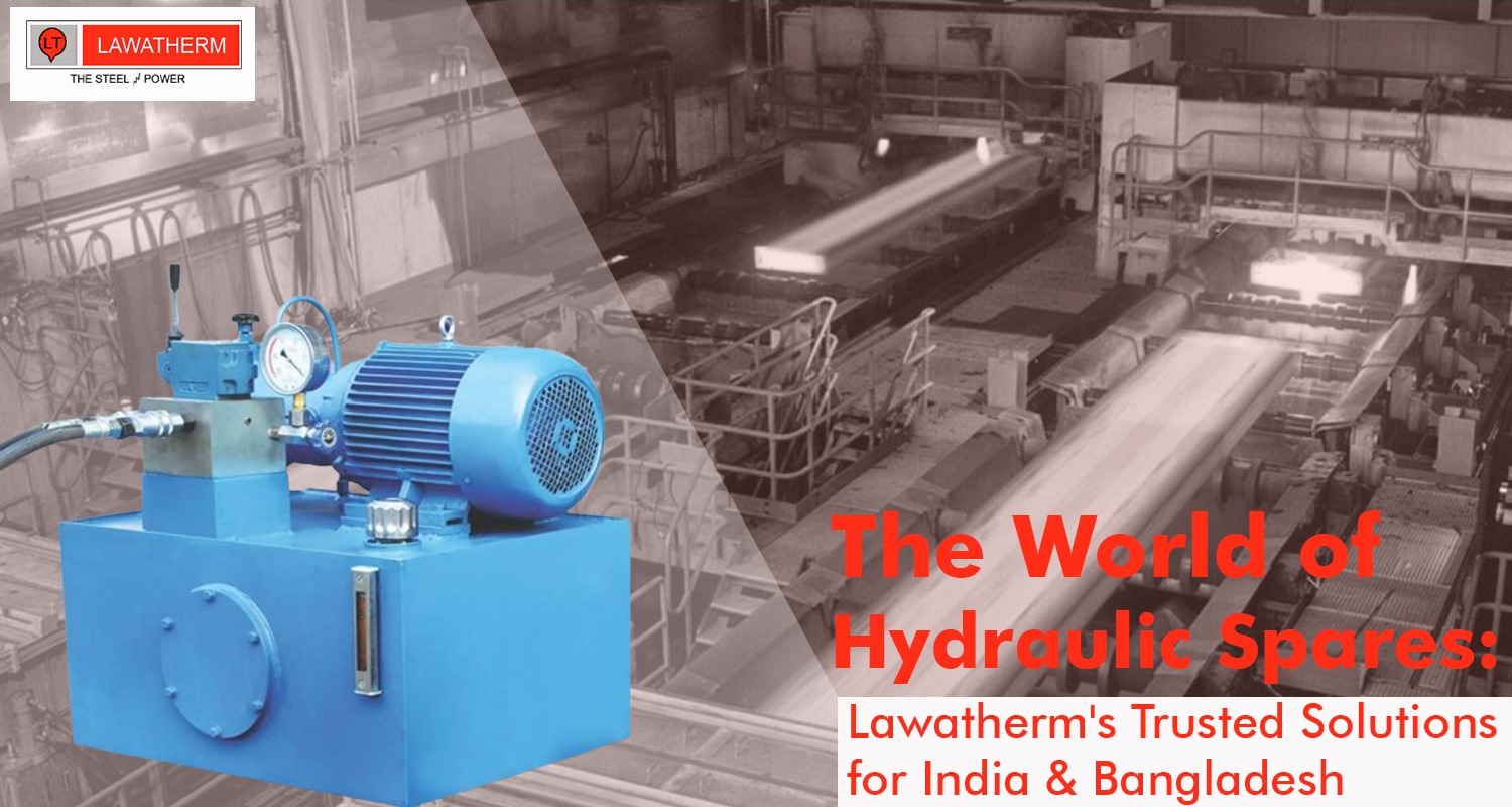 You are currently viewing The World of Hydraulic Spares: Lawatherm’s Trusted Solutions for India and Bangladesh