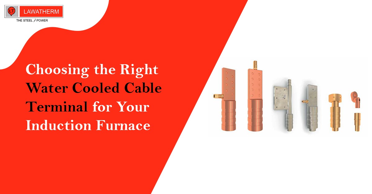 You are currently viewing Choosing the Right Water Cooled Cable Terminal for Your Induction Furnace