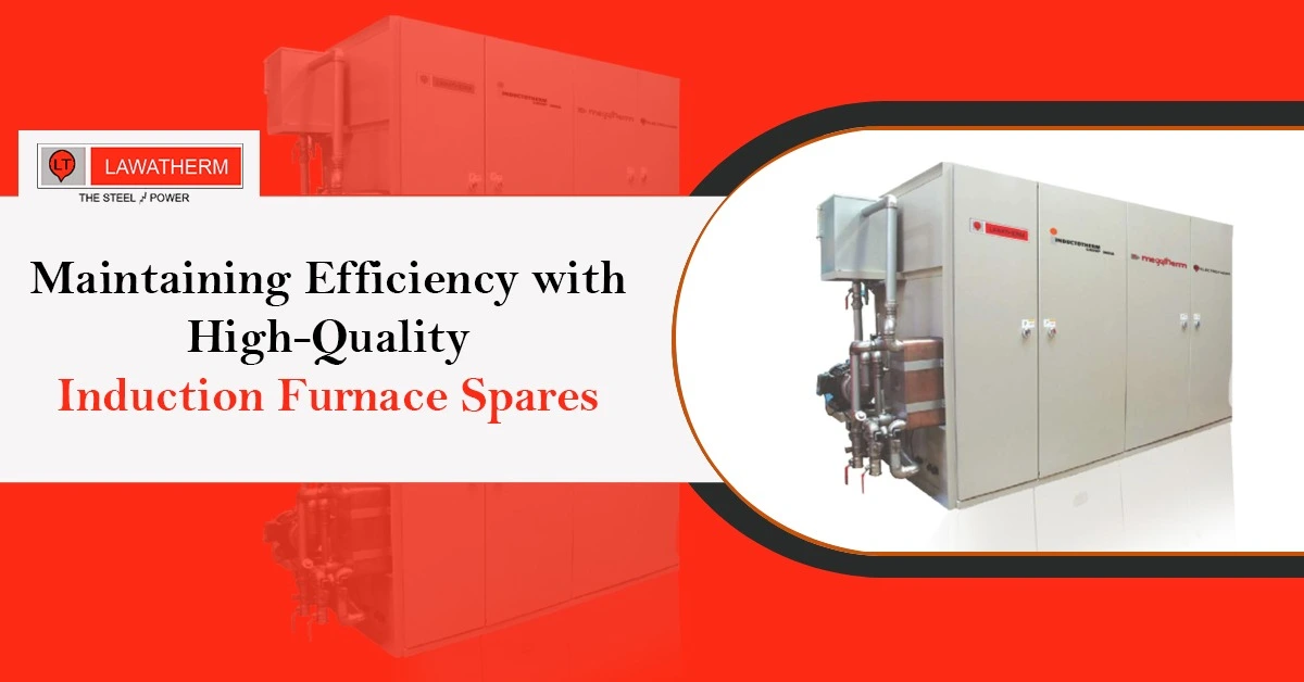 You are currently viewing Maintaining Efficiency with High-Quality Induction Furnace Spares