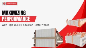 Read more about the article Maximizing Performance with High-Quality Induction Heater Yokes