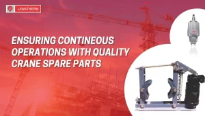 Read more about the article Ensuring Continuous Operations with Quality EOT Crane Spare Parts