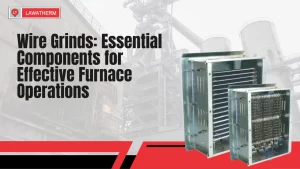 Read more about the article Wire Grids Essential Components for Efficient Furnace Operations