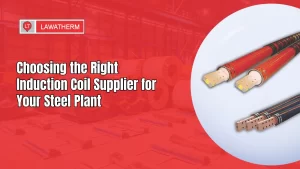 Read more about the article Choosing the Right Induction Coil Suppliers for Your Steel Plant