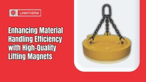 Read more about the article Enhancing Material Handling Efficiency with High-Quality Lifting Magnets