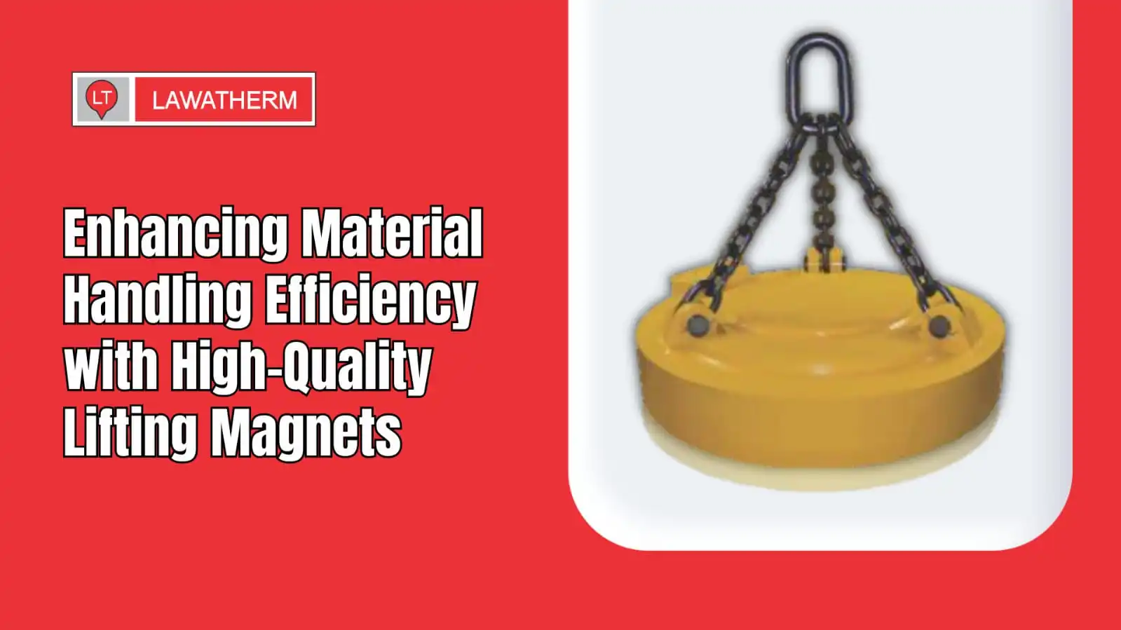 You are currently viewing Enhancing Material Handling Efficiency with High-Quality Lifting Magnets