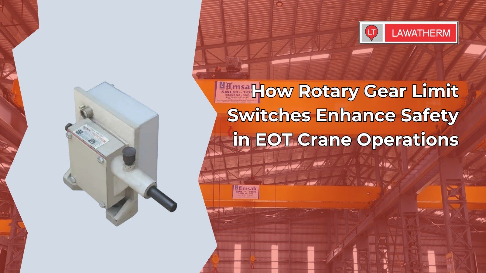 You are currently viewing How Rotary Gear Limit Switches Enhance Safety in EOT Crane Operations