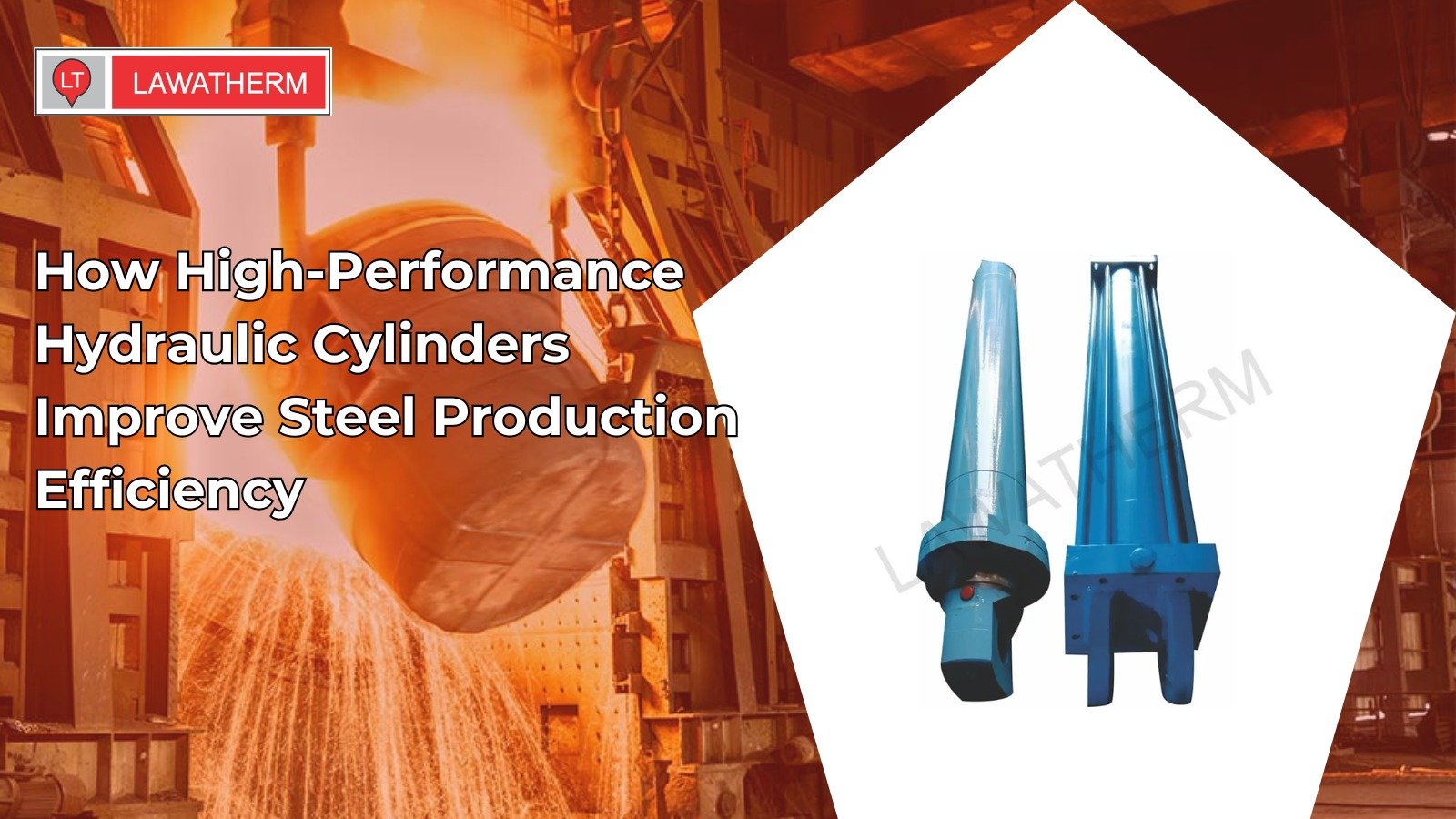 You are currently viewing How High-Performance Hydraulic Cylinders Improve Steel Production Efficiency