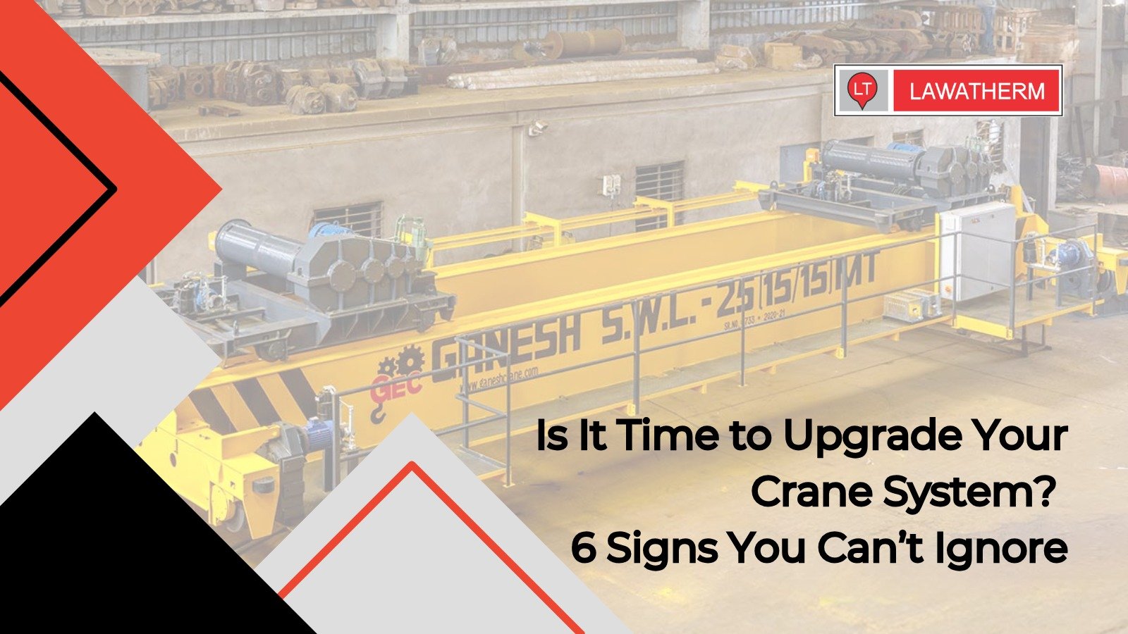 You are currently viewing Is It Time to Upgrade Your Crane System? 6 Signs You Can’t Ignore