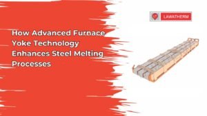 Read more about the article How Advanced Furnace Yoke Technology Enhances Steel Melting Processes